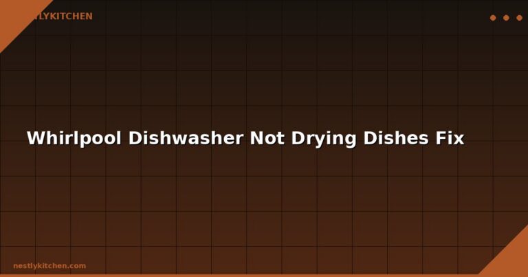Whirlpool Dishwasher Not Drying Dishes Fix