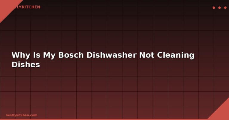 Why Is My Bosch Dishwasher Not Cleaning Dishes