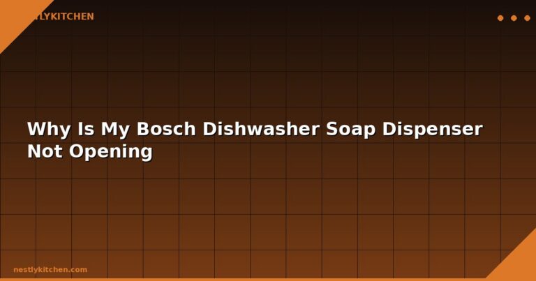 Why Is My Bosch Dishwasher Soap Dispenser Not Opening