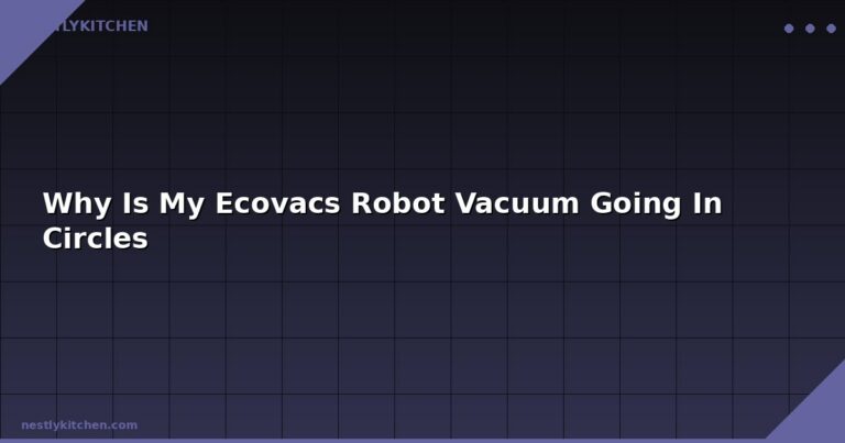 Why Is My Ecovacs Robot Vacuum Going In Circles