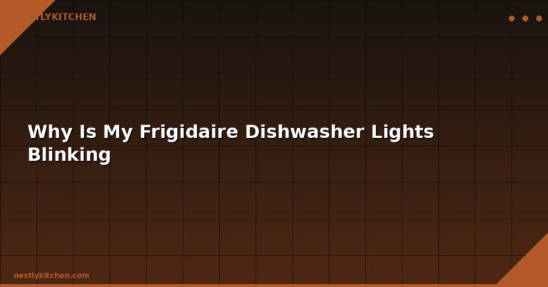 Why Is My Frigidaire Dishwasher Lights Blinking