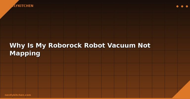 Why Is My Roborock Robot Vacuum Not Mapping