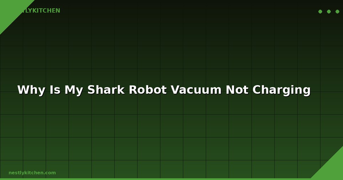 Why Is My Shark Robot Vacuum Not Charging